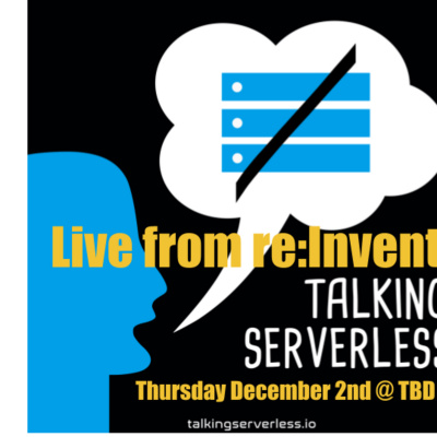Talking Serverless
