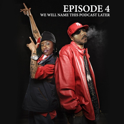 We Will Name This Podcast Later