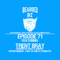 BB - Ep. 71 - Trent Bray - Founder of Hustle Energy