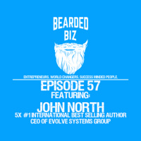 BB - Ep 57 - John North 5x #1 International Best Selling Author, CEO of Evolve Systems