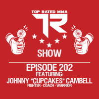 Ep. 202 - Johnny Cupcakes Campbell - Warrior - Fighter - Coach