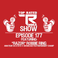 TRMMA - Ep. 177 - Razor Robbie Ring