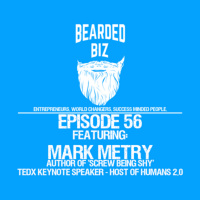 BB - Ep. 56 - Mark Metry - Author, Featured TedX Speaker - Host of Humans 2.0 Podcast