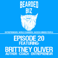 Bearded Biz Show - Ep. 20 - Brittney Oliver - Founder of Holistic Wellness Coaching Academy