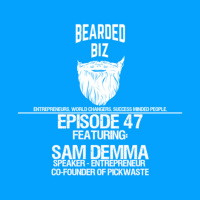 BB - Ep. 47 - Sam Demma - 2x TedX Speaker - Entrepreneur - Co-Founder of PickWaste