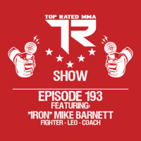 TRMMA - Ep. 193 - Iron Mike Barnett - LEO - Fighter - Coach