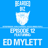 Bearded Biz - Ep. 12 - Ed Mylett Coaching Call