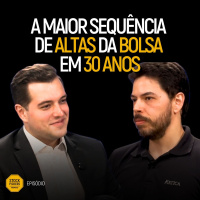#308 A BOLSA BRASILEIRA É UM “ANTI-HERÓI”: O QUE EXPLICA O RALÍ QUE NINGUÉM VIU?