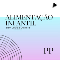 #43 Projeto Piloto: Alimentação infantil