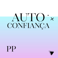 #36 Projeto Piloto - Autoconfiança