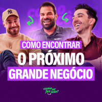 COMO ENCONTRAR O PRÓXIMO GRANDE NEGÓCIO? | FELIPE TITTO E FABIANO ZETTEL #EP33