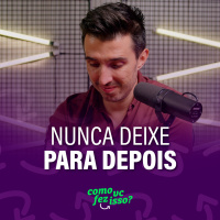 O CARNAVAL ACABOU. COMO VENCER A PROCRASTINAÇÃO NA PRÁTICA