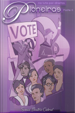 Pioneiras na luta por direitos - Parte II