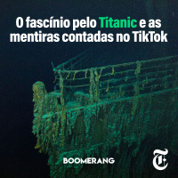  T9E19: O fascínio pelo Titanic e as mentiras contadas no TikTok 