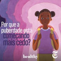 T7E9: Por que a puberdade está começando mais cedo?