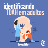 T5E16: Identificando TDAH em adultos