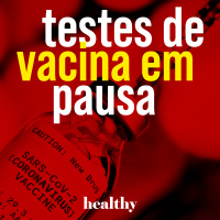 T2E18: Testes de vacina em pausa
