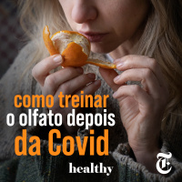 T4E7: Como treinar o olfato depois da Covid