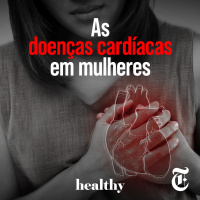 T7E4: As doenças cardíacas em mulheres
