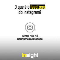 T17E16: O que é o feed zero do Instagram?