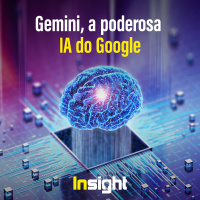 T15E15: Gemini, a poderosa IA do Google