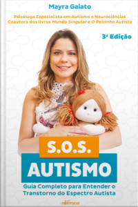 S.O.S. Autismo - Guia Completo para Entender o Transtorno do Espectro Autista 