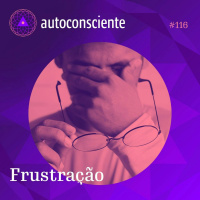 116. Frustração