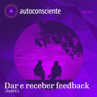 48. Dar e receber feedback - parte 1