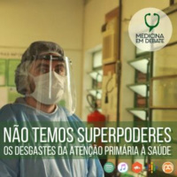 Não temos superpoderes: os desgastes da Atenção Primária à Saúde