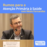 Rumos para a atenção primária a saúde - Medicina em Debate
