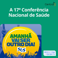 A 17ª Conferência Nacional de Saúde