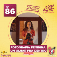 S3 Ep86: Fotografia Feminina: Um Olhar Pra Dentro