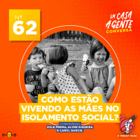 S2 Ep62: Como Estão Vivendo as Mães no Isolamento Social?