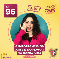 S3 Ep96: A Importância Da Arte E Do Humor Na Nossa Vida