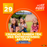 S1 Ep29: Crianças Também Têm Vez: Entrevistando as Crias.