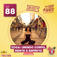 S3 Ep88: Yoga: Unindo Corpo, Mente e Espírito