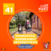 S2 Ep41: Madrastas: quebrando estereótipos.