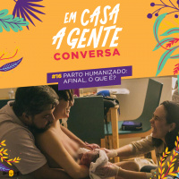 S1 Ep16: Parto Humanizado: Afinal, O Que É?