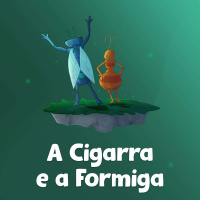 A Cigarra e a Formiga