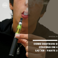 Como destruir o cérebro em 4 lições - Parte 2 | Pediatracast | #EP28
