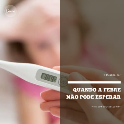 Pediatracast - Pediatria  Filhos
