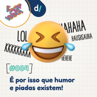 É Por Isso! #84 - É por isso que humor e piadas existem! 