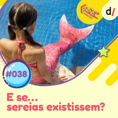 E se ... podcast