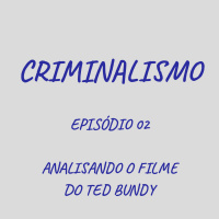 02 - Analisando o filme do Ted Bundy