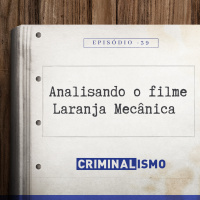 39. Analisando o filme Laranja Mecânica