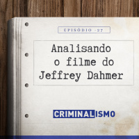 27. Analisando o Filme Meu Amigo Dahmer