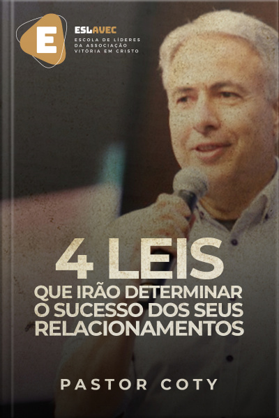 4 Leis Que Irão Determinar o Sucesso dos Seus Relacionamentos