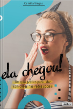 Ela Chegou!: Um guia prático para lidar com crises nas redes sociais