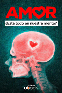 Amor - ¿Está todo en nuestra mente?