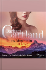 The Mountain Of Love (barbara Cartland’s Pink Collection 93)